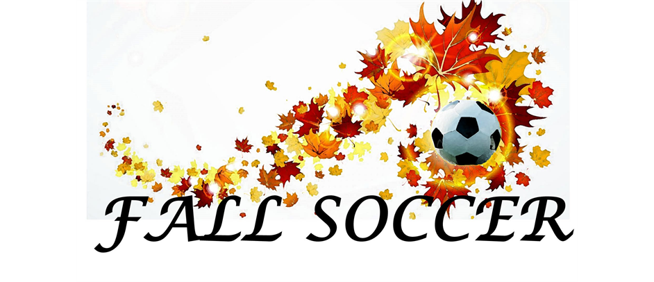 FALL RECREATION SEASON open registration through June 15th